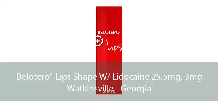 Belotero® Lips Shape W/ Lidocaine 25.5mg, 3mg Watkinsville - Georgia
