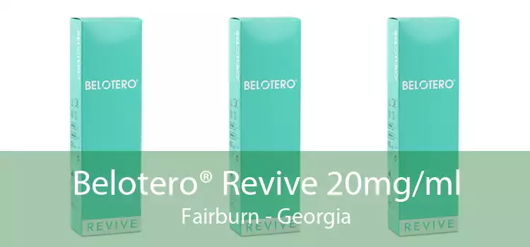 Belotero® Revive 20mg/ml Fairburn - Georgia