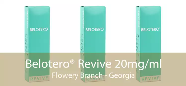 Belotero® Revive 20mg/ml Flowery Branch - Georgia
