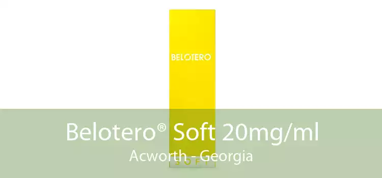Belotero® Soft 20mg/ml Acworth - Georgia