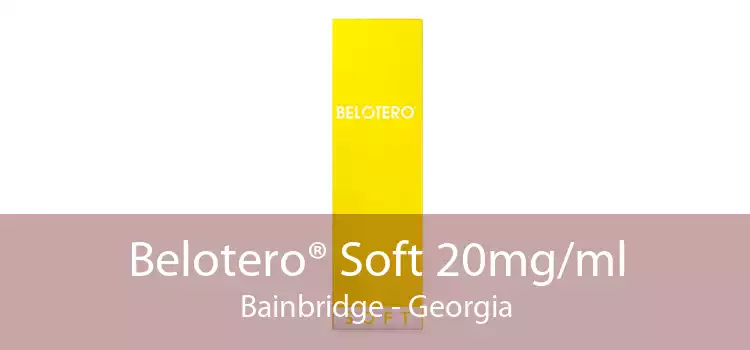 Belotero® Soft 20mg/ml Bainbridge - Georgia