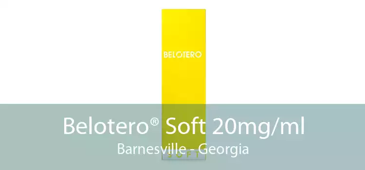 Belotero® Soft 20mg/ml Barnesville - Georgia