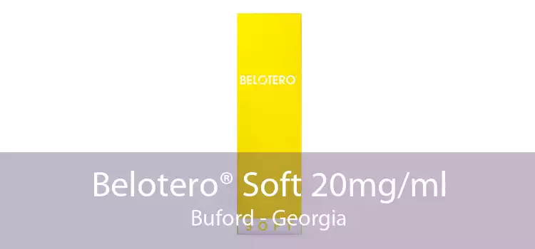 Belotero® Soft 20mg/ml Buford - Georgia