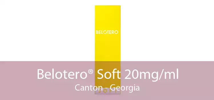 Belotero® Soft 20mg/ml Canton - Georgia