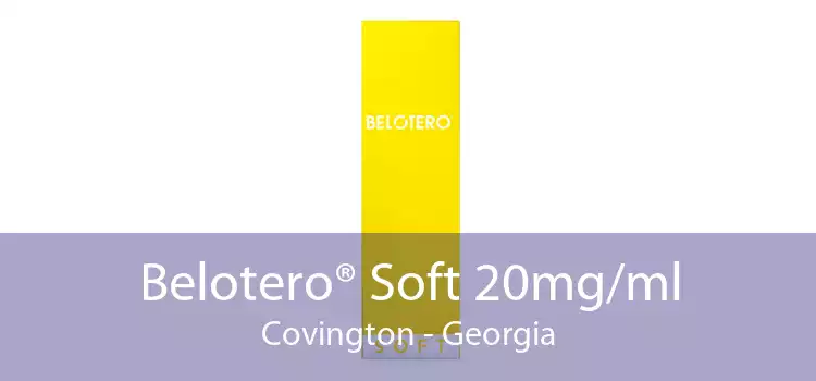 Belotero® Soft 20mg/ml Covington - Georgia