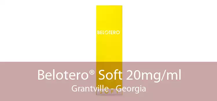 Belotero® Soft 20mg/ml Grantville - Georgia