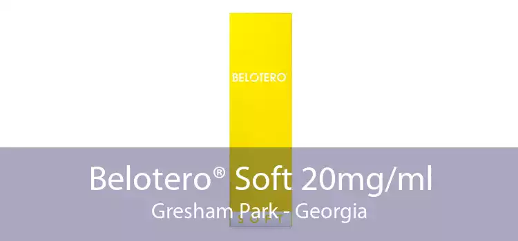 Belotero® Soft 20mg/ml Gresham Park - Georgia