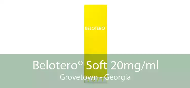 Belotero® Soft 20mg/ml Grovetown - Georgia
