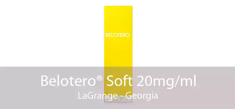 Belotero® Soft 20mg/ml LaGrange - Georgia