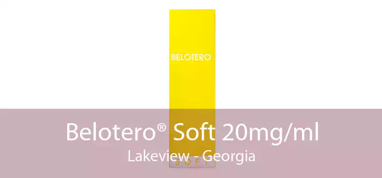 Belotero® Soft 20mg/ml Lakeview - Georgia