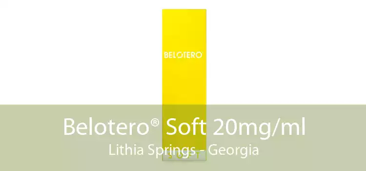 Belotero® Soft 20mg/ml Lithia Springs - Georgia