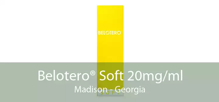 Belotero® Soft 20mg/ml Madison - Georgia