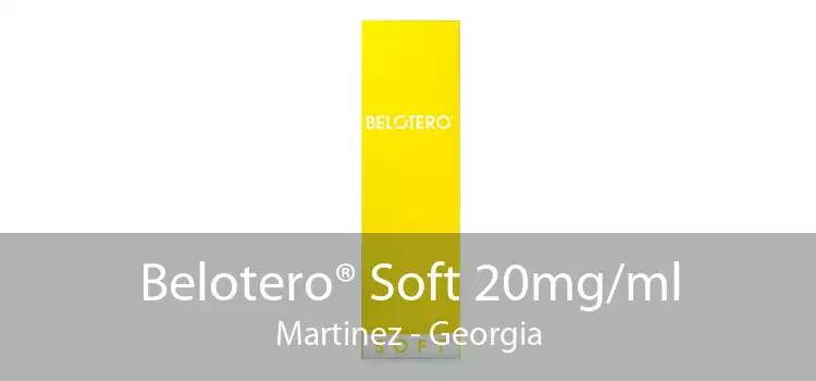 Belotero® Soft 20mg/ml Martinez - Georgia