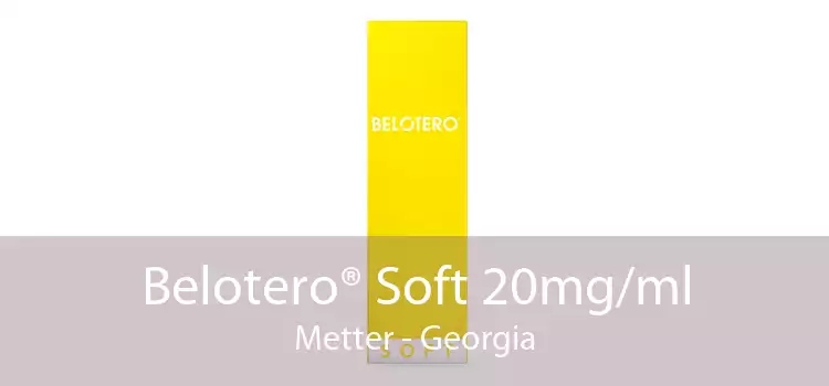 Belotero® Soft 20mg/ml Metter - Georgia
