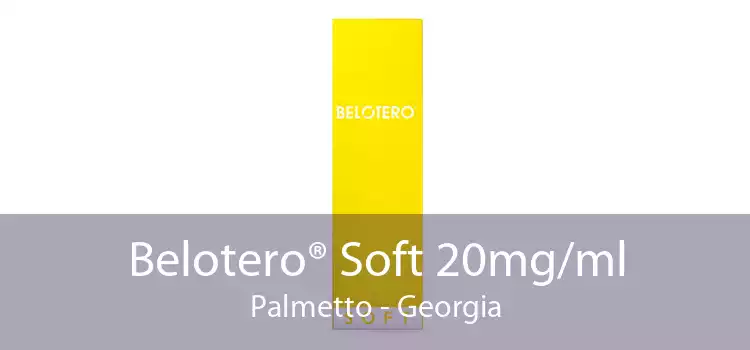 Belotero® Soft 20mg/ml Palmetto - Georgia