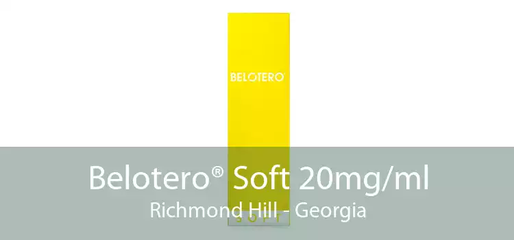 Belotero® Soft 20mg/ml Richmond Hill - Georgia