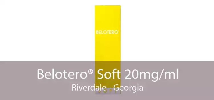 Belotero® Soft 20mg/ml Riverdale - Georgia