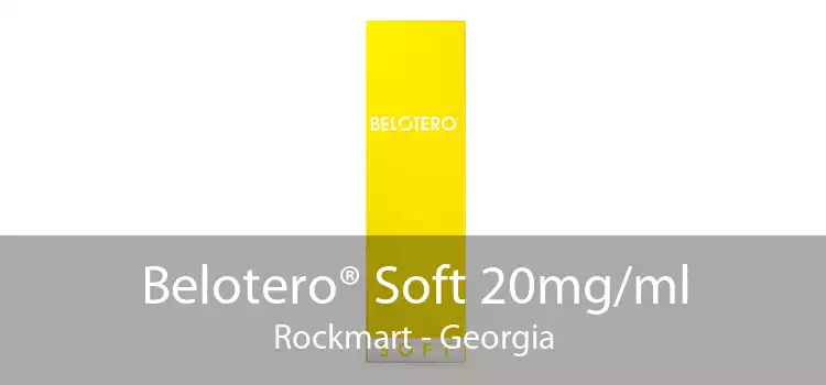 Belotero® Soft 20mg/ml Rockmart - Georgia