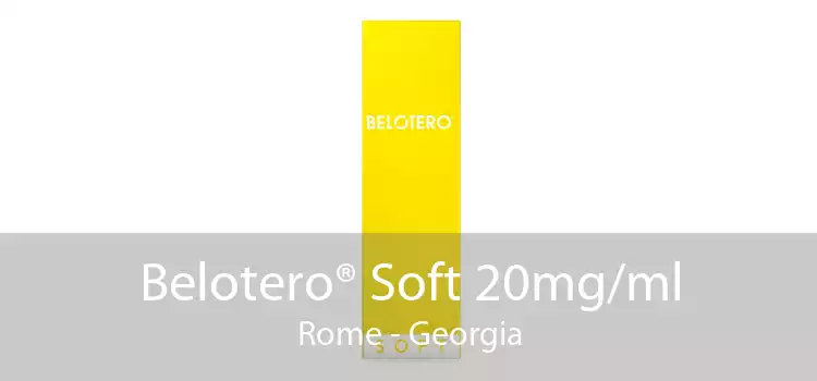 Belotero® Soft 20mg/ml Rome - Georgia