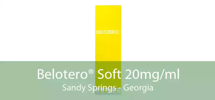 Belotero® Soft 20mg/ml Sandy Springs - Georgia