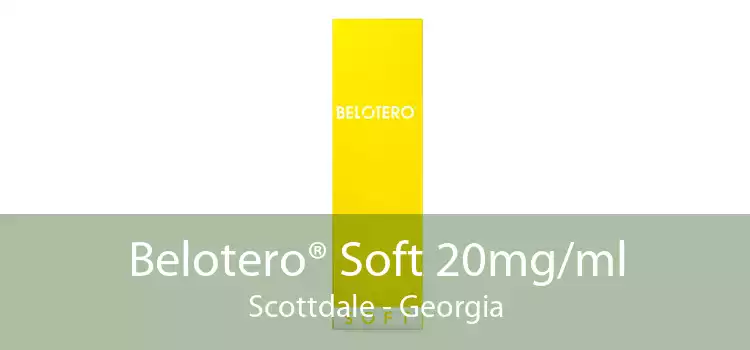 Belotero® Soft 20mg/ml Scottdale - Georgia