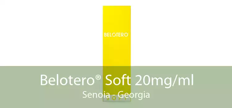 Belotero® Soft 20mg/ml Senoia - Georgia