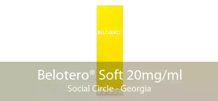Belotero® Soft 20mg/ml Social Circle - Georgia