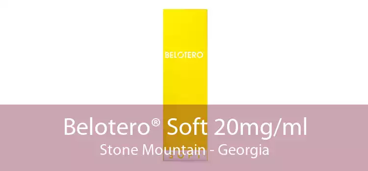 Belotero® Soft 20mg/ml Stone Mountain - Georgia