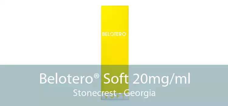 Belotero® Soft 20mg/ml Stonecrest - Georgia