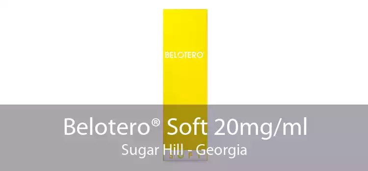 Belotero® Soft 20mg/ml Sugar Hill - Georgia