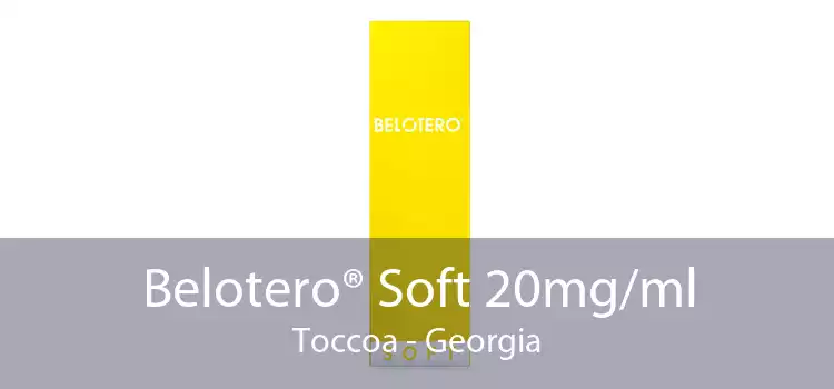 Belotero® Soft 20mg/ml Toccoa - Georgia