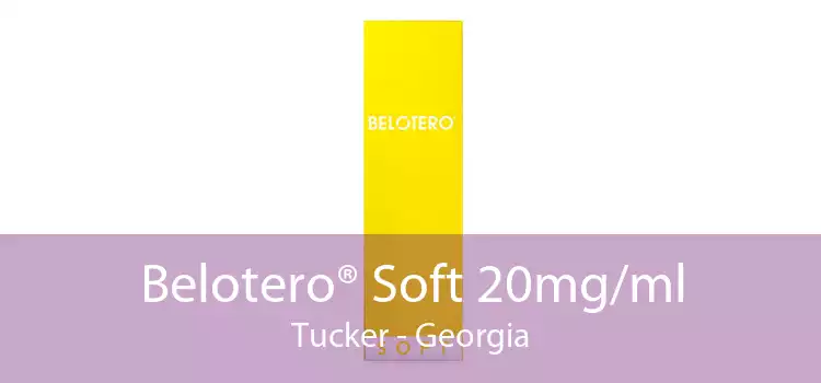 Belotero® Soft 20mg/ml Tucker - Georgia