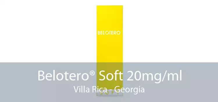 Belotero® Soft 20mg/ml Villa Rica - Georgia