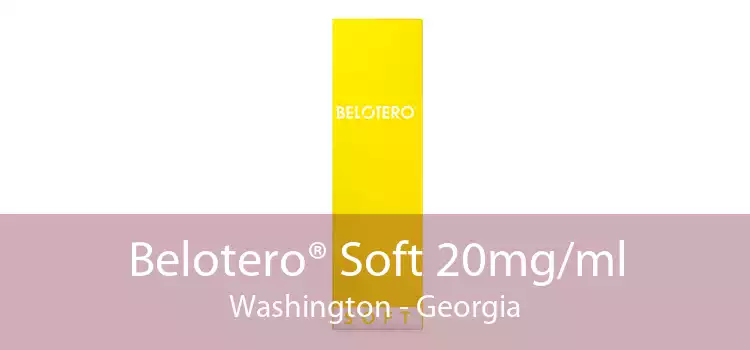 Belotero® Soft 20mg/ml Washington - Georgia