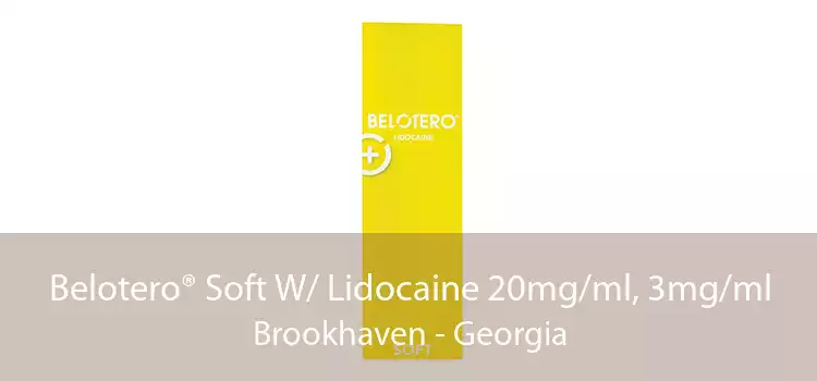 Belotero® Soft W/ Lidocaine 20mg/ml, 3mg/ml Brookhaven - Georgia