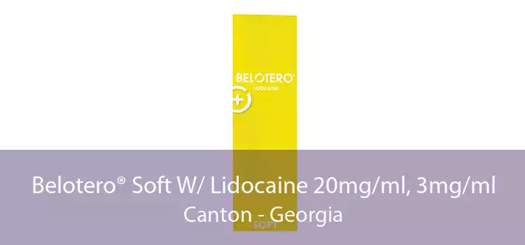 Belotero® Soft W/ Lidocaine 20mg/ml, 3mg/ml Canton - Georgia