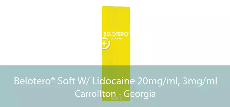 Belotero® Soft W/ Lidocaine 20mg/ml, 3mg/ml Carrollton - Georgia