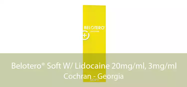 Belotero® Soft W/ Lidocaine 20mg/ml, 3mg/ml Cochran - Georgia