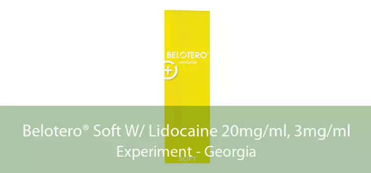 Belotero® Soft W/ Lidocaine 20mg/ml, 3mg/ml Experiment - Georgia
