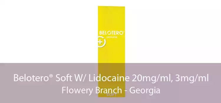Belotero® Soft W/ Lidocaine 20mg/ml, 3mg/ml Flowery Branch - Georgia