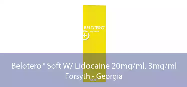 Belotero® Soft W/ Lidocaine 20mg/ml, 3mg/ml Forsyth - Georgia