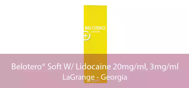 Belotero® Soft W/ Lidocaine 20mg/ml, 3mg/ml LaGrange - Georgia
