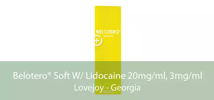 Belotero® Soft W/ Lidocaine 20mg/ml, 3mg/ml Lovejoy - Georgia