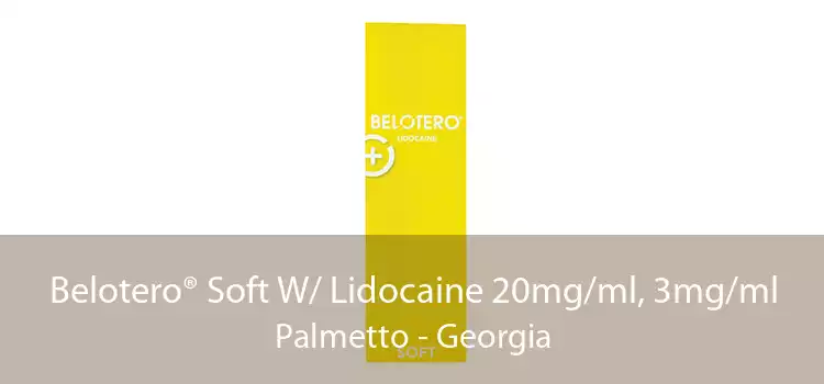 Belotero® Soft W/ Lidocaine 20mg/ml, 3mg/ml Palmetto - Georgia