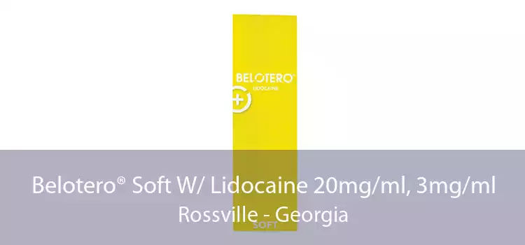 Belotero® Soft W/ Lidocaine 20mg/ml, 3mg/ml Rossville - Georgia