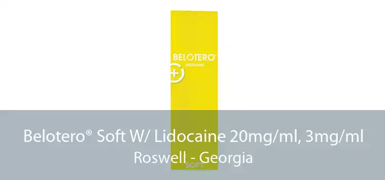 Belotero® Soft W/ Lidocaine 20mg/ml, 3mg/ml Roswell - Georgia