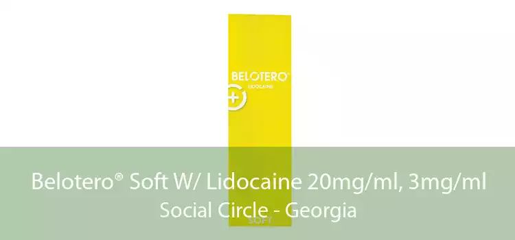 Belotero® Soft W/ Lidocaine 20mg/ml, 3mg/ml Social Circle - Georgia