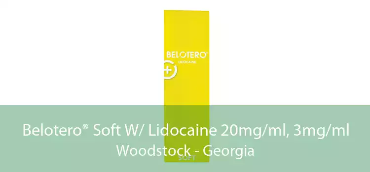 Belotero® Soft W/ Lidocaine 20mg/ml, 3mg/ml Woodstock - Georgia