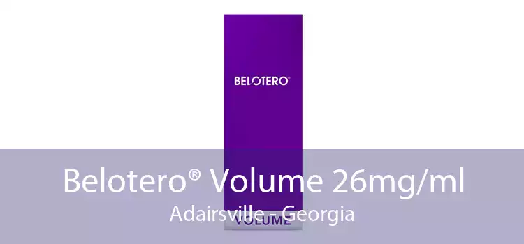 Belotero® Volume 26mg/ml Adairsville - Georgia