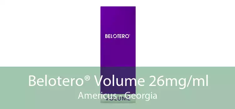 Belotero® Volume 26mg/ml Americus - Georgia